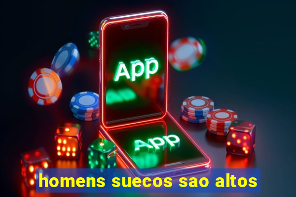 homens suecos sao altos